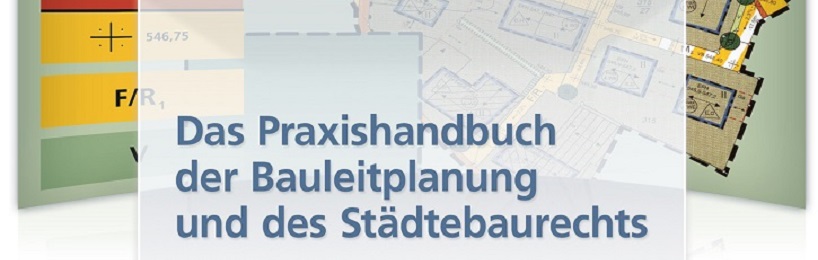 Praxishandbuch der Bauleitplanung und des Städtebaurechts