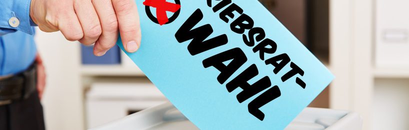 Neuwahlen Betriebsrat