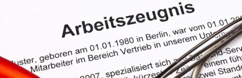Jeder Arbeitnehmer hat Anspruch auf ein Arbeitszeugnis