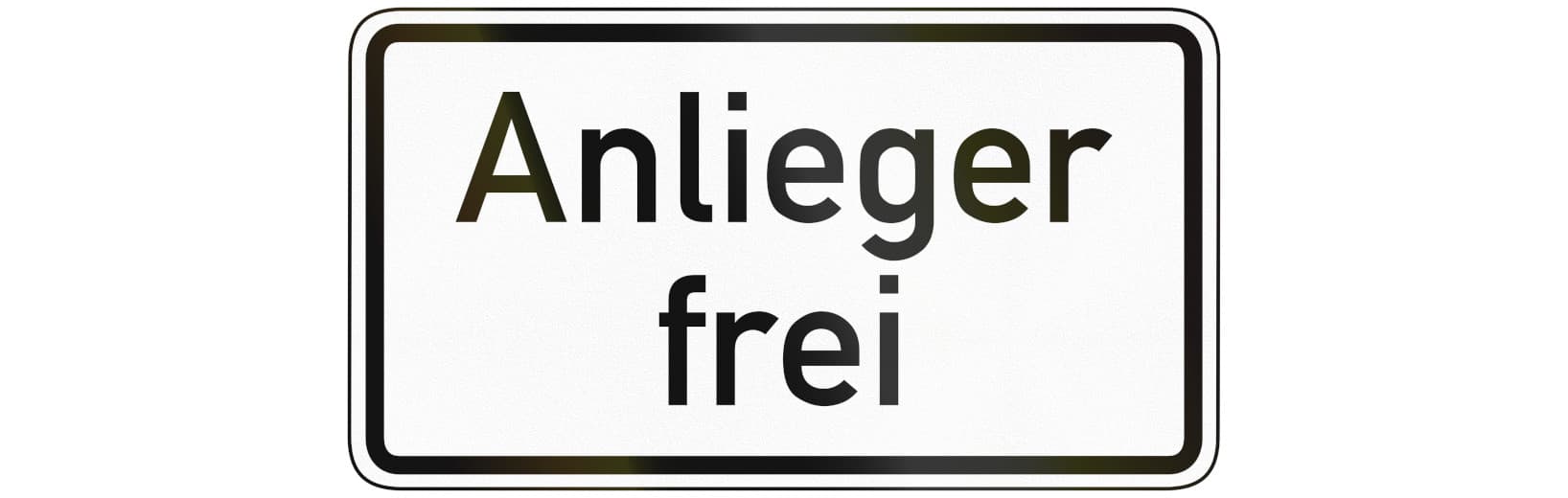 „Anlieger frei“ bedeutet Bußgeld für Durchgangsverkehr Durchgangsverkehr Bußgeld