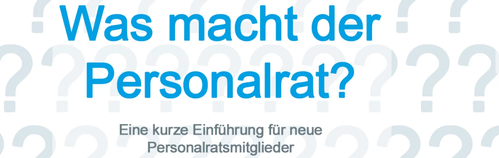 Was macht der Personalrat?