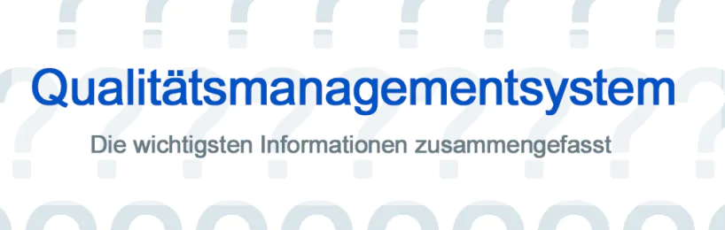 Was bedeutet der Begriff „Qualitätsmanagementsystem“? Wozu dient es? Qualitätsmanagementsystem