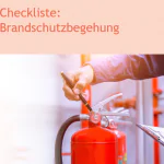 Checkliste Brandschutzbegehungen