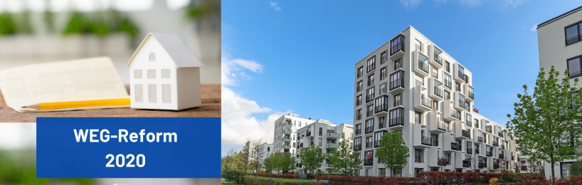 Wohnungseigentumsrecht: WEG-Reform ab 1.12.2020 in Kraft WEG-Reform 2020