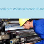 Checkliste wiederkehrende Prüfung