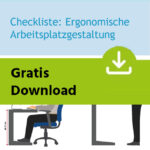 Checkliste: Ergonomische Arbeitsplatzgestaltung