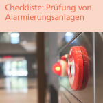 Checkliste: Prüfung von Alarmierungsanlagen