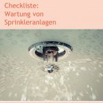 Checkliste Wartung von Sprinkleranlagen