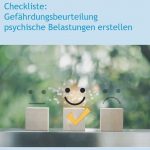 Gefährdungsbeurteilung für psychische Belastungen: Alles Wissenswerte + Checkliste