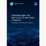 Gratis-Download: Praxisleitfaden zur Umsetzung der NIS-2-Vorgaben