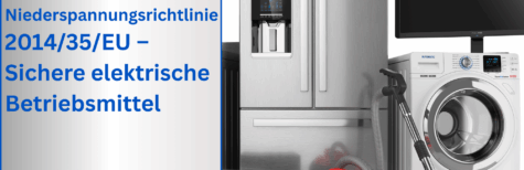 Niederspannungsrichtlinie 2014/35/EU – Sichere elektrische Betriebsmittel