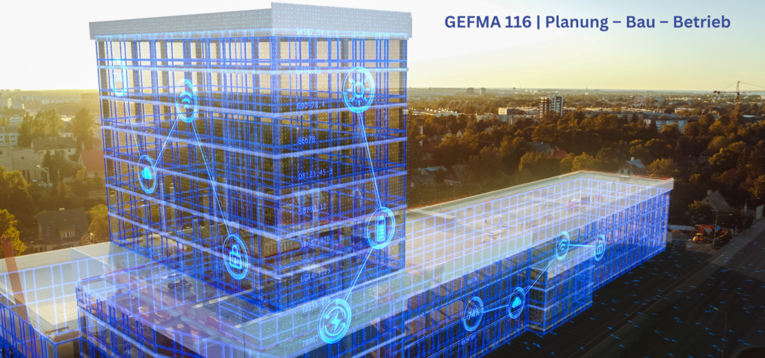 GEFMA 116 Planung Bau Betrieb