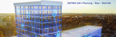 GEFMA-Richtlinie 116 – der Gamechanger für zukunftsfähige Gebäude