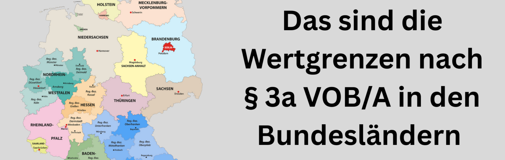 Wertgrenzen nach § 3a VOB/A in den Bundesländern Wertgrenzen nach §3 VOB/A nach Bundesländern