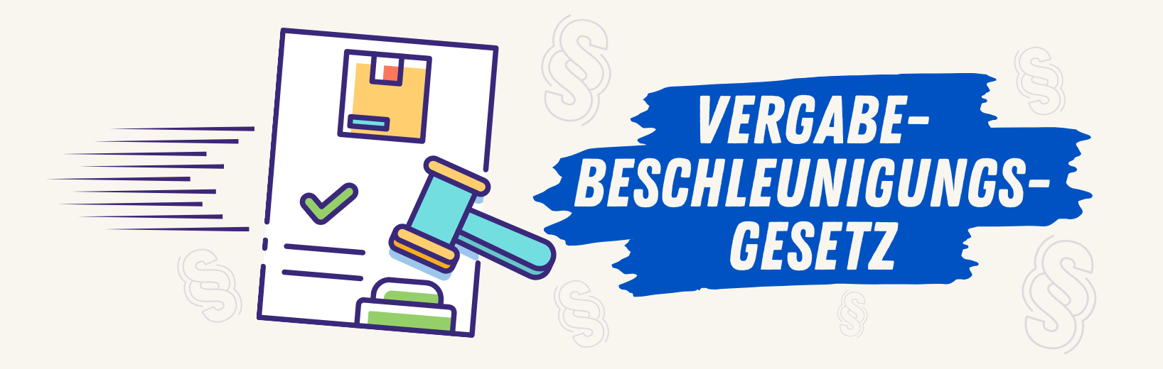 Linien links symbolisieren Tempo, ein Dokument mit bürokratischen Elementen und ein typischer Gesetzeshammer stehen neben dem blauen Schriftzug „Vergabebeschleunigungsgesetz“.